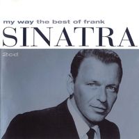 Frank Sinatra - My Way - The Best Of Frank Sinatra (2CD Set)  Disc 1